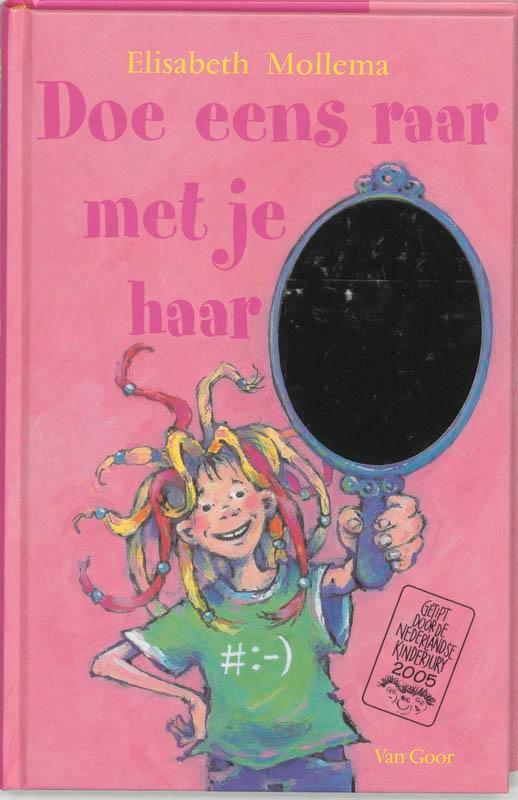 Doe eens raar met je haar 9789000035519 Elisabeth Mollema, Boeken, Kinderboeken | Jeugd | 10 tot 12 jaar, Gelezen, Verzenden