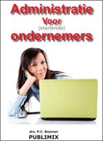 Administratie voor startende ondernemers 9789074312219, Boeken, Verzenden, Zo goed als nieuw, P.C. Bosman