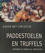 Paddestoelen en truffels / Koken met Carluccio 9789060975701, Boeken, Verzenden, Zo goed als nieuw, P. Carluccio