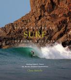 9781419734564 Fifty Places to Surf Before You Die, Boeken, Verzenden, Zo goed als nieuw, Chris Santella
