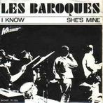 vinyl single 7 inch - Les Baroques - I Know / Shes Mine, Cd's en Dvd's, Zo goed als nieuw, Verzenden