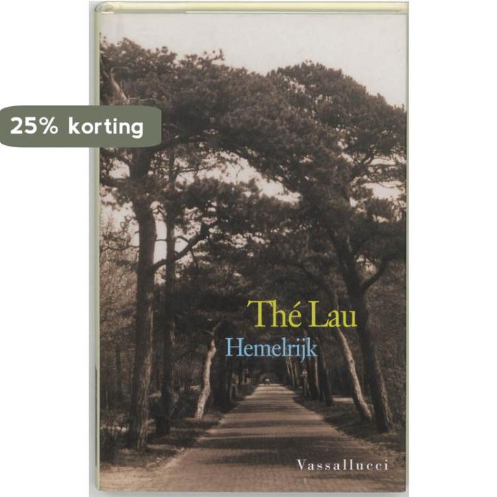 Hemelrijk 9789050005418 T. Lau, Boeken, Romans, Gelezen, Verzenden