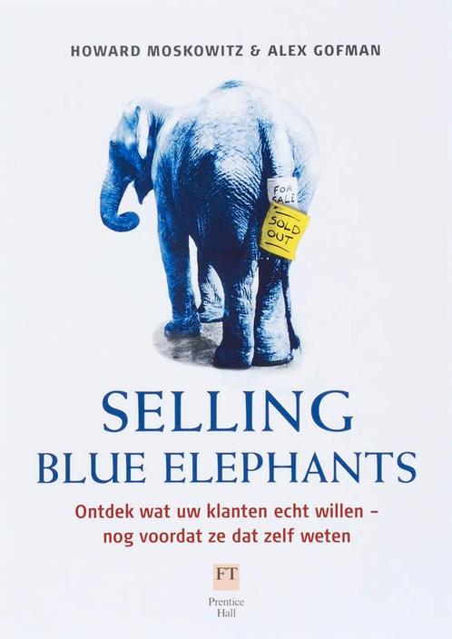 Selling Blue Elephants 9789043015295 H. Moskowitz, Boeken, Economie, Management en Marketing, Zo goed als nieuw, Verzenden