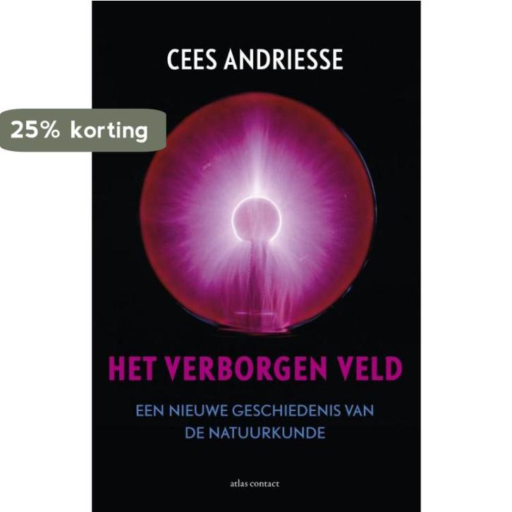 Het verborgen veld 9789045028910 Cees Andriesse, Boeken, Wetenschap, Zo goed als nieuw, Verzenden