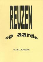 REUZEN OP AARDE 9789070700270 H.G. Koekkoek, Verzenden, Zo goed als nieuw, H.G. Koekkoek