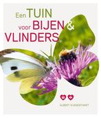 Een tuin voor bijen & vlinders 9789021575773, Verzenden, Zo goed als nieuw, Albert Vliegenthart