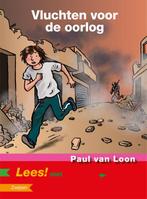 Vluchten voor de oorlog / Lees! 9789027668806 Paul van Loon, Verzenden, Zo goed als nieuw, Paul van Loon