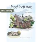 Jozef leeft nog 9789087187200 J.A. Weststrate, Boeken, Verzenden, Zo goed als nieuw, J.A. Weststrate