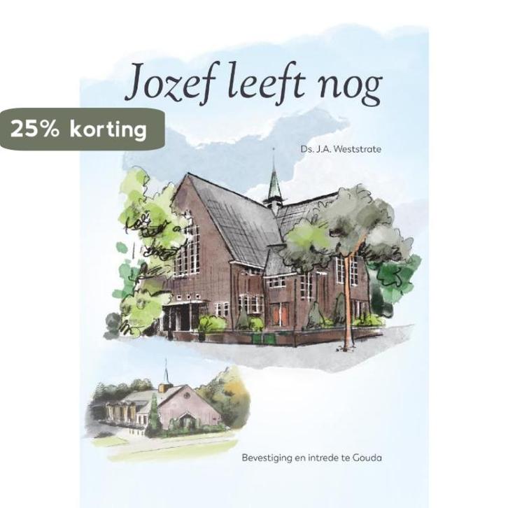 Jozef leeft nog 9789087187200 J.A. Weststrate, Boeken, Godsdienst en Theologie, Zo goed als nieuw, Verzenden
