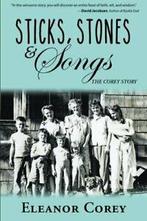 Sticks, Stones & Songs: The Corey Story. Corey, Eleanor, Zo goed als nieuw, Corey, Eleanor, Verzenden