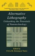 Alternative Lithography : Unleashing the Potent. Torres,, Boeken, Zo goed als nieuw, Verzenden, Sotomayor Torres, Clivia Marfa