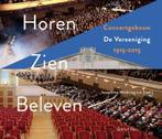 Horen, zien, beleven 9789056254551, Verzenden, Zo goed als nieuw