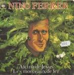 vinyl single 7 inch - Nino Ferrer - Alcina De Jesus / Les..., Verzenden, Zo goed als nieuw