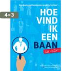 Hoe vind ik een baan 9789081675604 Geert-Jan Waasdorp, Boeken, Verzenden, Zo goed als nieuw, Geert-Jan Waasdorp