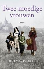 Twee moedige vrouwen 9789026165610 Diney Costeloe, Verzenden, Zo goed als nieuw, Diney Costeloe