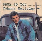 Johnny Hallyday - True To You, Gebruikt, Ophalen of Verzenden