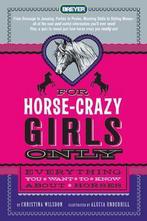 For Horse-Crazy Girls Only 9780312603236 Christina Wilsdon, Boeken, Christina Wilsdon, Gelezen, Verzenden