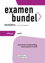 Examenbundel Vmbo gt NaSk1 20152016 9789006636284, Boeken, Schoolboeken, Zo goed als nieuw