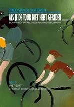 Als je de tour niet hebt gereden..... / Als je de Tour niet, Verzenden, Gelezen, Fred van Slogteren