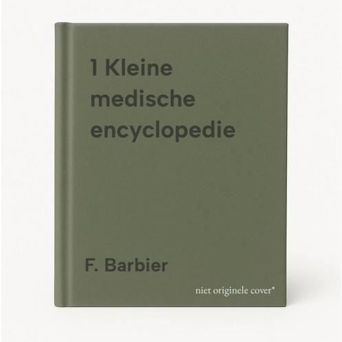 1 Kleine medische encyclopedie 9789010032508 F. Barbier, Boeken, Wetenschap, Gelezen, Verzenden