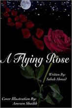 A Flying Rose 9781981285020 Sabah Ahmad, Verzenden, Zo goed als nieuw, Sabah Ahmad