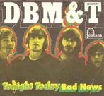 vinyl single 7 inch - DBM &amp; T - Tonight Today / Bad News, Zo goed als nieuw, Verzenden