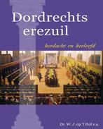 Dordrechts erezuil 9789087181048 W.J. Op t Hof, Gelezen, W.J. Op 't Hof, Verzenden