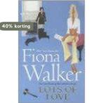 Hodder & Stoughton LOTS OF LOVE, Engels, Paperback, 580, Boeken, Verzenden, Gelezen, Fiona Walker