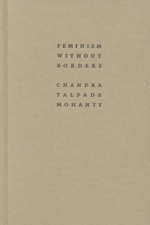 Feminism without Borders 9780822330219, Boeken, Overige Boeken, Gelezen, Verzenden