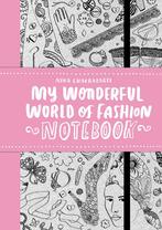 My Wonderful World of Fashion Notebook 9781856699280, Boeken, Overige Boeken, Gelezen, Nina Chakrabarti, Verzenden