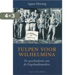 Tulpen Voor Wilhelmina 9789035126404 A. Dessing, Boeken, Verzenden, Zo goed als nieuw, A. Dessing