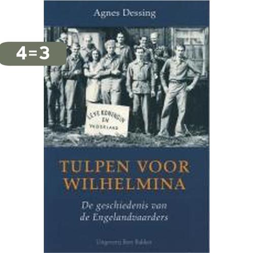 Tulpen Voor Wilhelmina 9789035126404 A. Dessing, Boeken, Overige Boeken, Zo goed als nieuw, Verzenden