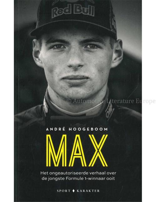 MAX, HET ONGEAUTORISEERDE VERHAAL OVER DE JONGSTE FORMULE 1, Boeken, Auto's | Boeken