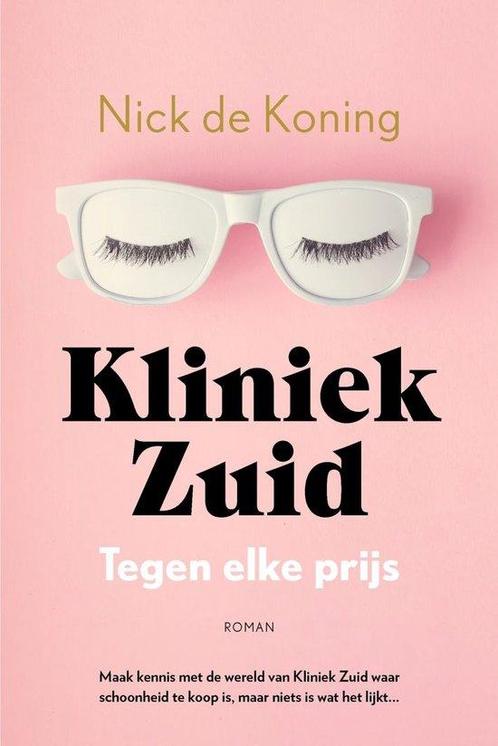 Tegen elke prijs / Kliniek Zuid 9789032520854 Nick de Koning, Boeken, Romans, Zo goed als nieuw, Verzenden