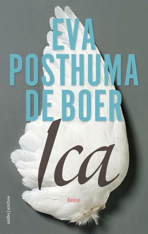 Ica (9789041426260, Eva Posthuma de Boer), Boeken, Romans, Nieuw, Verzenden