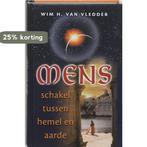 Mens, schakel tussen hemel en aarde 9789020283846, Boeken, Verzenden, Zo goed als nieuw, W.H. van Vledder