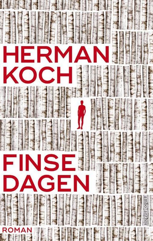 Finse dagen 9789026341069 Herman Koch, Boeken, Romans, Gelezen, Verzenden
