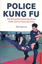 Police kung fu: the personal combat handbook of the Taiwan, Boeken, Sportboeken, Man Kam Lo, Gelezen, Verzenden