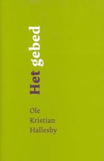 Het gebed 9789043508223 O.K. Hallesby, Boeken, Verzenden, Zo goed als nieuw, O.K. Hallesby