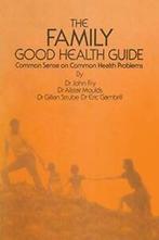 The Family Good Health Guide : Common Sense on . Fry, John.=, Verzenden, Zo goed als nieuw, G. Strube, John Fry, A. Moulds, E. Gambrill