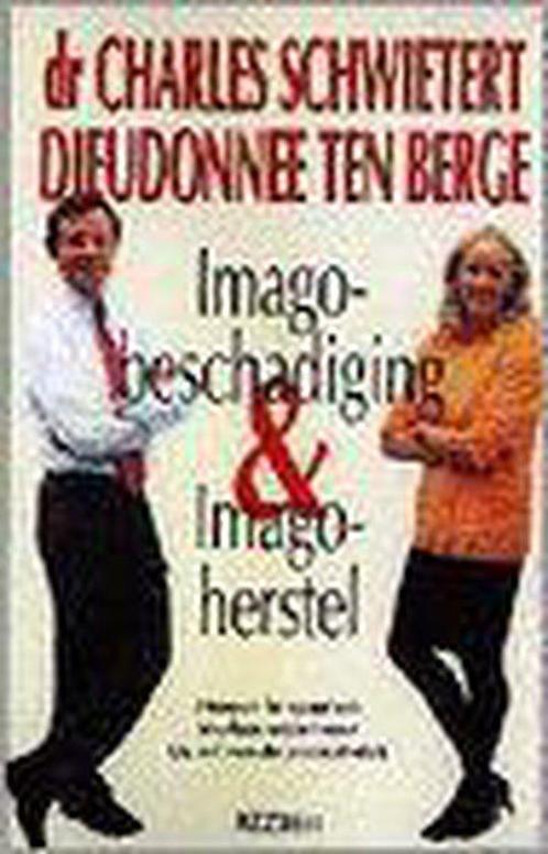 IMAGOBESCHADIGING & IMAGOHERSTEL 9789055011315 C. Schwietert, Boeken, Economie, Management en Marketing, Zo goed als nieuw, Verzenden