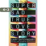 Super Sad True Love Story 9781847081032 Gary Shteyngart, Verzenden, Gelezen, Gary Shteyngart