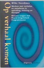 Op verhaal komen 9789055460168 Wibe Veenbaas, Boeken, Psychologie, Verzenden, Gelezen, Wibe Veenbaas