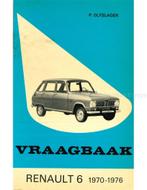 1970 - 1976 RENAULT 6 VRAAGBAAK NEDERLANDS, Auto diversen, Handleidingen en Instructieboekjes