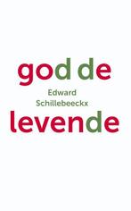 God de levende 9789043529396 Edward Schillebeeckx, Verzenden, Gelezen, Edward Schillebeeckx