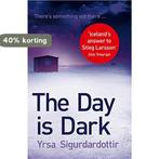 The Day is Dark 9781444700091 Yrsa Sigurdardottir, Boeken, Verzenden, Gelezen, Yrsa Sigurdardottir