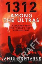 1312 Among the Ultras 9781785039188 James Montague, Verzenden, Gelezen, James Montague