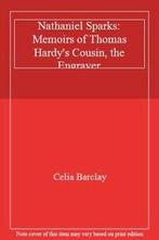 Nathaniel Sparks: Memoirs of Thomas Hardys Cousin, the, Boeken, Celia Barclay, Zo goed als nieuw, Verzenden