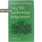 Nog honderd hardnekkige belgicismen 9789029120210 Nierop, Boeken, Verzenden, Gelezen, Nierop