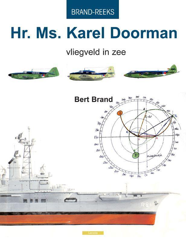 Hr. Ms. Karel Doorman / Brand-reeks 9789086160013 B. Brand, Boeken, Techniek, Zo goed als nieuw, Verzenden